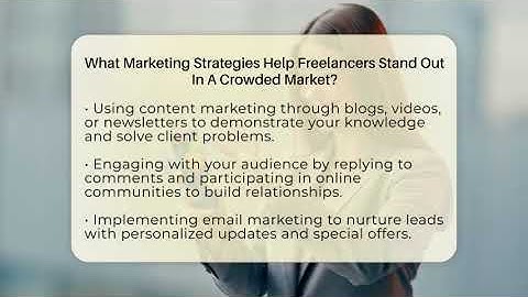 What Marketing Strategies Help Freelancers Stand Out In A Crowded Market? - Job Success Network