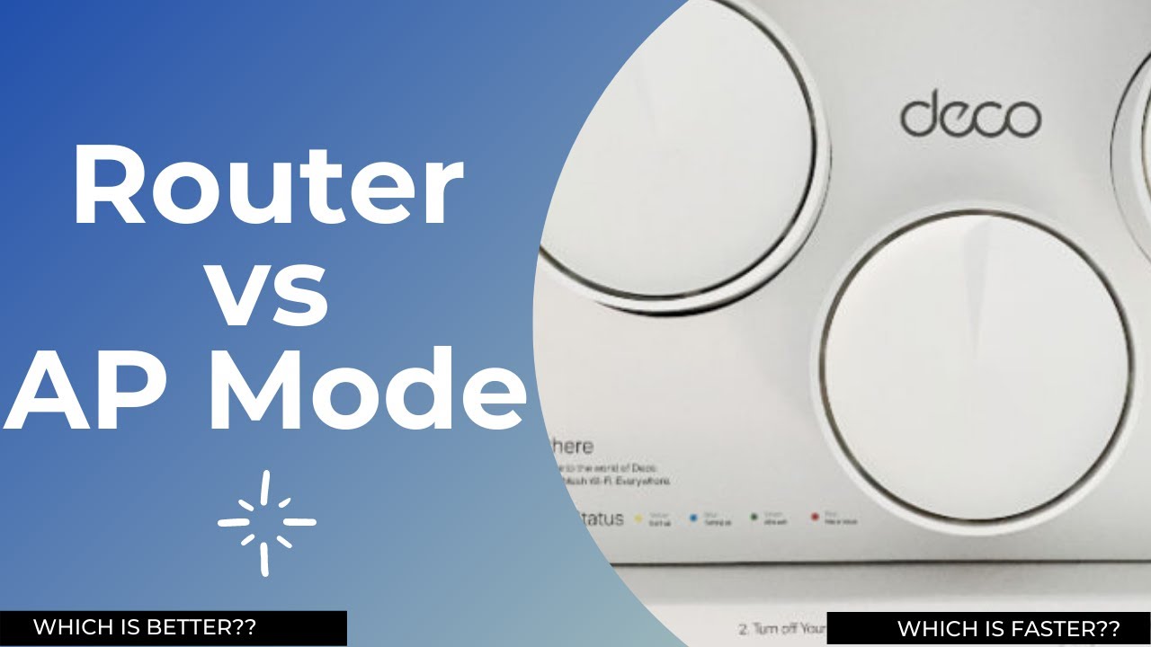 router กับ access point  2022 New  Router vs Access Point Mode - Deco x60