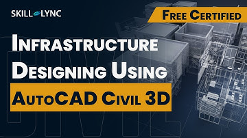 Infrastructure Designing using AutoCAD Civil 3D | Civil Engineering Certified Workshop | Skill-Lync