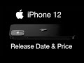 iPhone 12 Release Date and Price - 120Hz Display!
