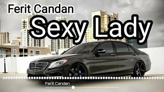 Ferit Candan - Sexy Lady Official Music Dj Soha