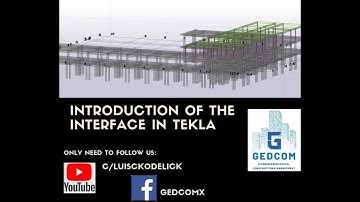 Tekla Structures | 01 Introduction on Interface of Tekla