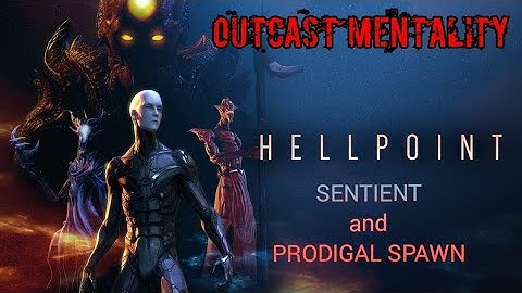 HELLPOINT - Sentient with Prodigal Spawn