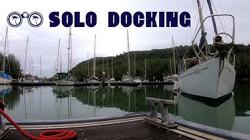 Solo sailboat docking Ep 03
