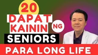 20 Dapat Kainin ng Seniors. Para Long Life. - By Doc Willie Ong (Internist and Cardiologist)