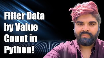 How to Filter Pandas DataFrame by Value Count in Python: Step-by-Step Guide