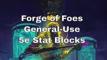 Forge of Foes General-Use 5e Monster Stat Blocks