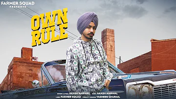 Own Rule - Akash Narwal ( Official Video ) | New Punjabi Songs 2019