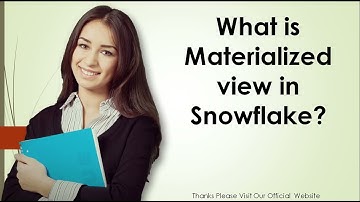What is Materialized view in Snowflake