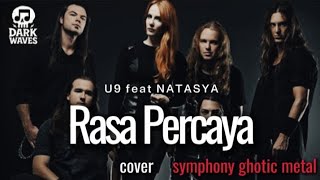 u9 Feat Natasya rasa Percaya cover Symphony Ghotic Metal 
