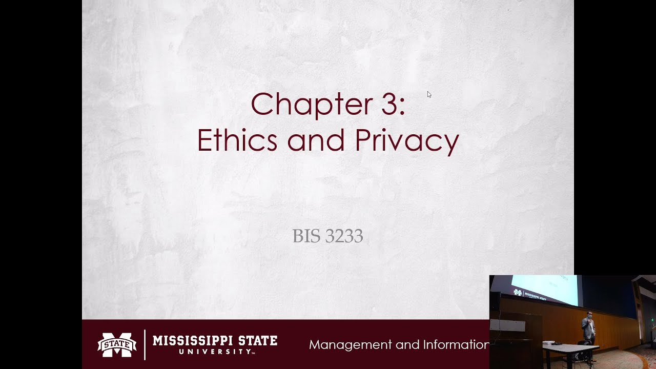 BIS 3233 - Chapter 3: Ethics and Privacy