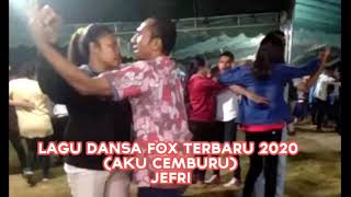 Lagu Dansa Fox Terbaru 2020 (Aku Cemburu) Jefri