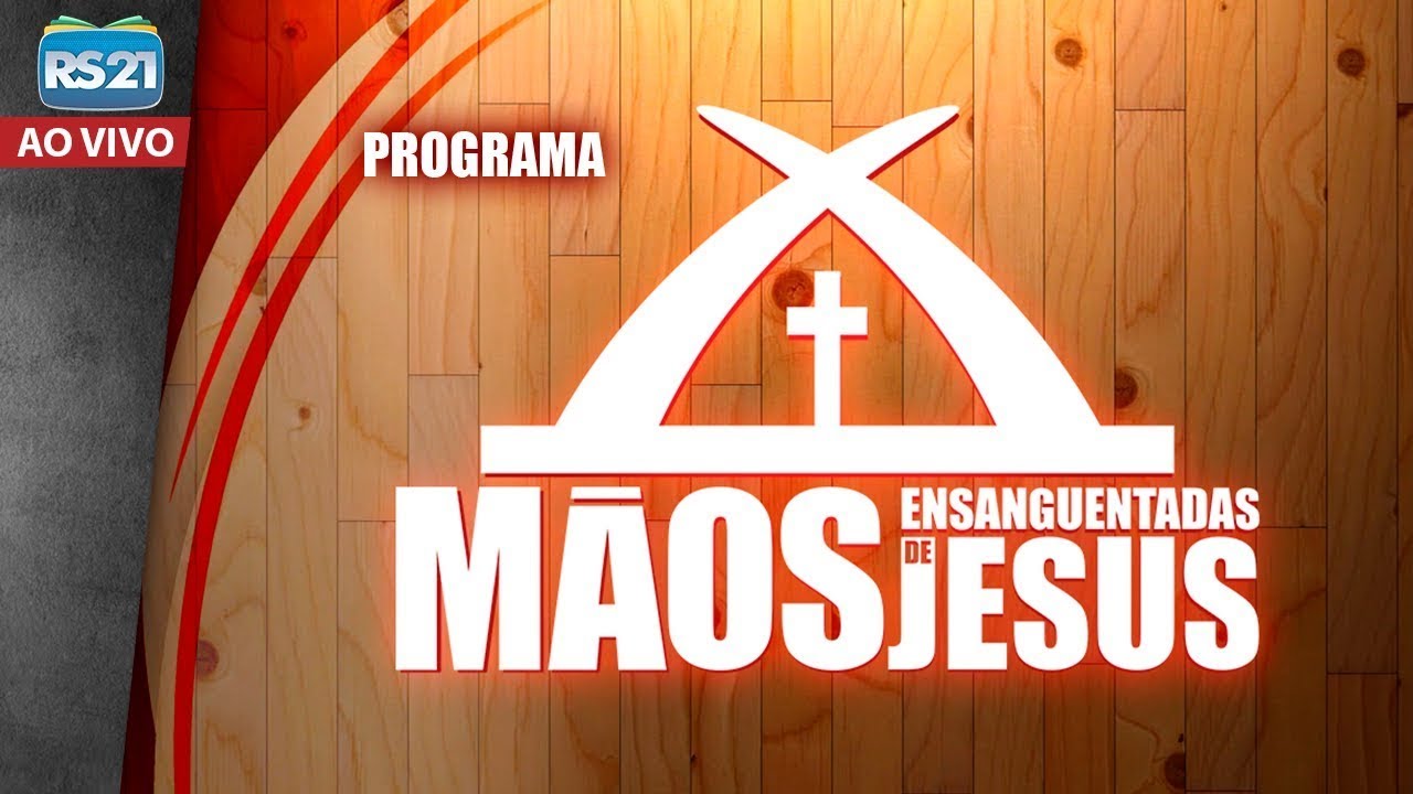 Programa Mãos Ensanguentadas de Jesus | Rede Século 21