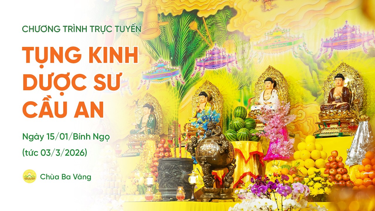 🔴 [TRỰC TIẾP] Ngày 7 - Tụng kinh Dược sư cầu an đầu năm | Ngày 15/01/Bính Ngọ