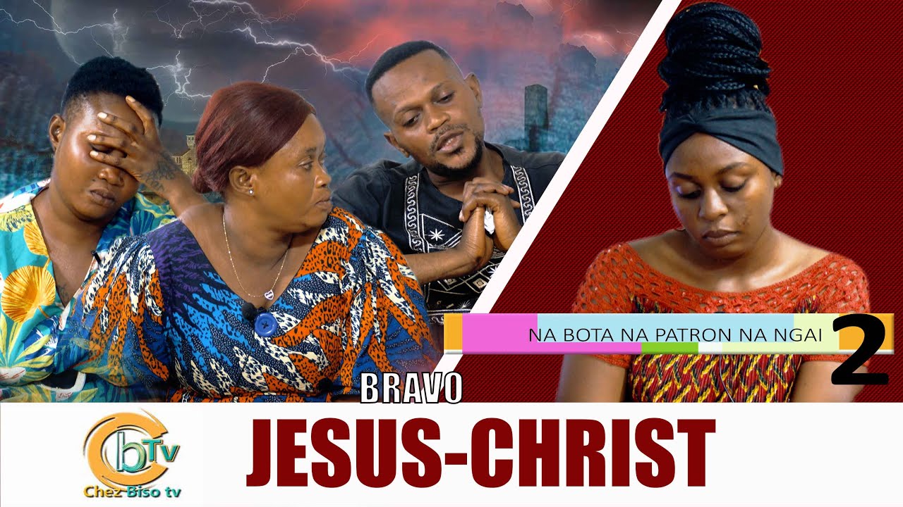 BRAVO JÉSUS-CHRIST SUITE ET FIN 2 : MUANA MUSALA ATIELI MOBALI NGAYI ZAKALAHA PE AZUI ZEMI NAYE