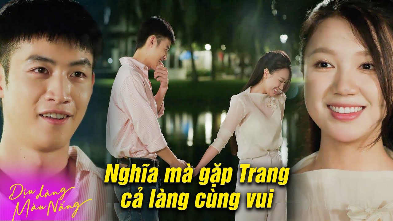DỊU DÀNG MÀU NẮNG #40 | Nghĩa chính thức tìm được BẾN ĐỖ CUỘC ĐỜI bên cạnh Trang | VTV Phim
