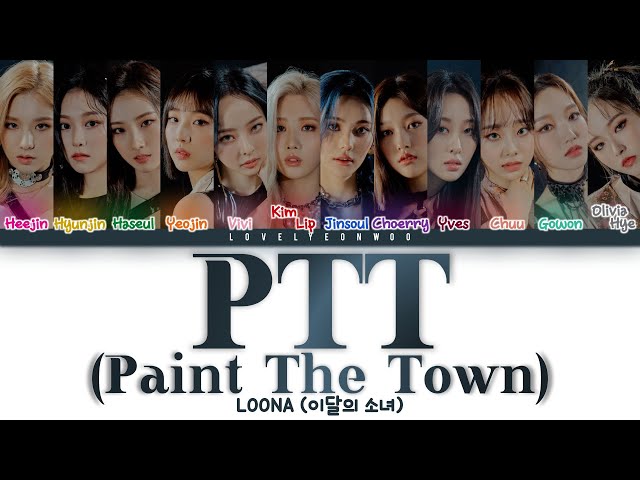 LOONA (이달의 소녀) – PTT (Paint The Town) Lyrics (Color Coded Han/Rom/Eng) class=