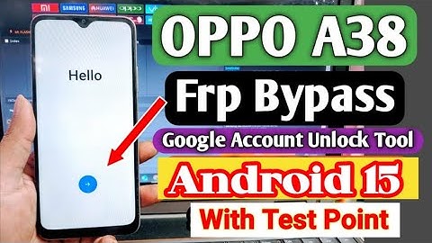 Oppo A38 A18 A58 Frp Unlock Tool Android 15 With Test Point💯🔥