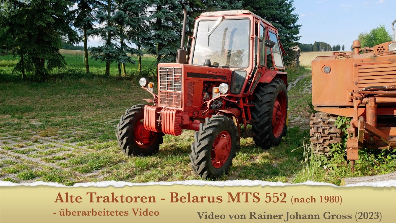 Старые тракторы - белорусский МТС 552 (после 1980 г.) - отредактированное видео.