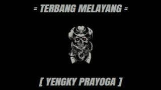 TERBANG MELAYANG - [ YENGKY PRAYOGA X MISS DILLA ] DJ Jungle Dutch Terbaru 2021 Full Bass