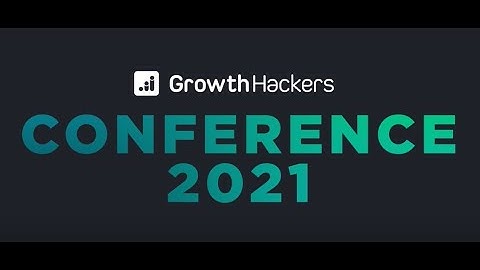 GrowthHackers Conference 2021 | The Culture of Experimentation