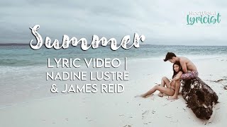 Summer - Nadine Lustre and James Reid (Quality Lyric Video)