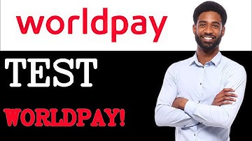 How To Test WorldPay Payment Gateway (2025)
