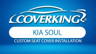 Match Highlights How to Install 2014-2019 Kia Soul Custom Seat Covers | COVERKING®