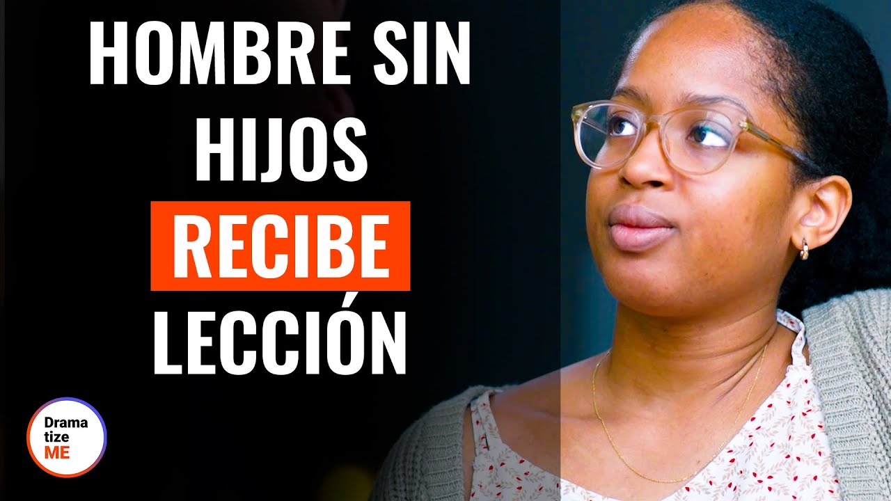 Hombre Sin Hijos Aprende Lección De Vida | @DramatizeMeEspanol