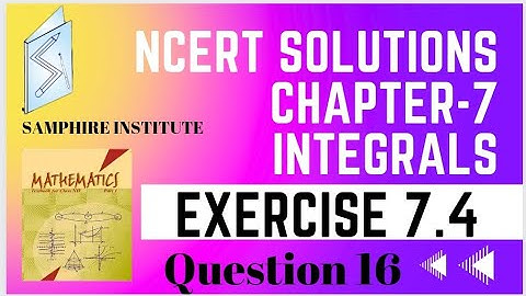 🔹️🔹️class 12 maths ncert solution|chapter 7 integrals| exercise 7.4 question 16🔹️🔹️