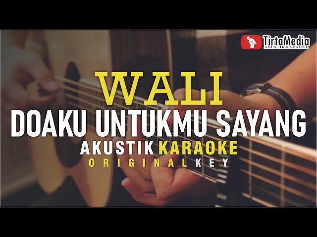 doaku untukmu sayang - wali (akustik karaoke) class=