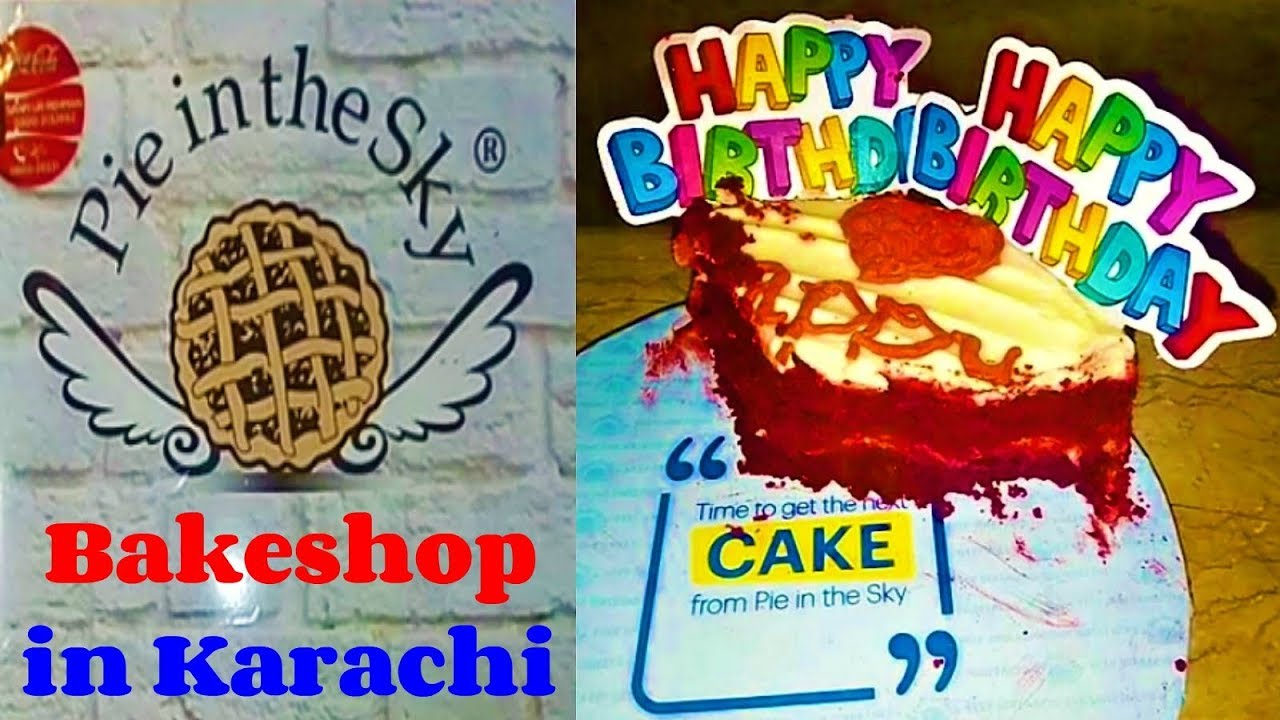 Karachi s Famous Bakery Visit Pie In The Sky YouTube Karachi s Famous Bakery Visit Pie In The Sky YouTube