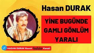 Hasan DURAK - 09 Yine Bugünde Gamlı Gönlüm Yaralı [ ETEK SARI © ÖZDEMİR PLAK ] Resimi