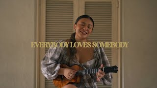 everybody loves somebody (ukulele cover) | Reneé Dominique Resimi