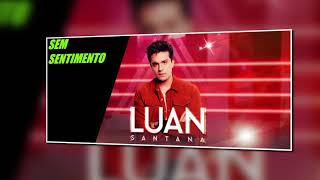 Luan Santana - Sem Sentimento - (DVD City 2022)