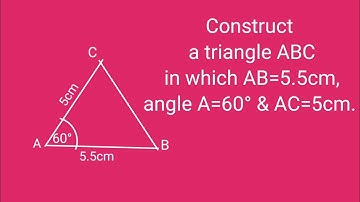 How to construct a triangle ABC in which AB=5.5cm, angle A=60° and AC=5cm. @SHSIRCLASSES.