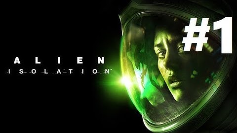 Twitch Livestream | Alien Isolation Part 1 [PC]