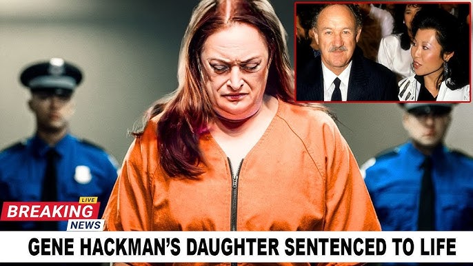 Tragic News: Gene Hackman’s Daughter Convicted – The Details Behind the Case