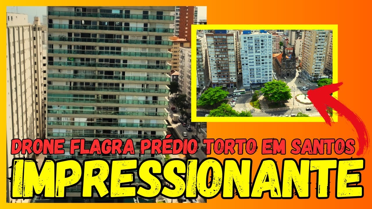 DRONE MOSTRA PRÉDIO TORTO EM SANTOS NO LITORAL DE SÃO PAULO, VOCÊ TERIA ...