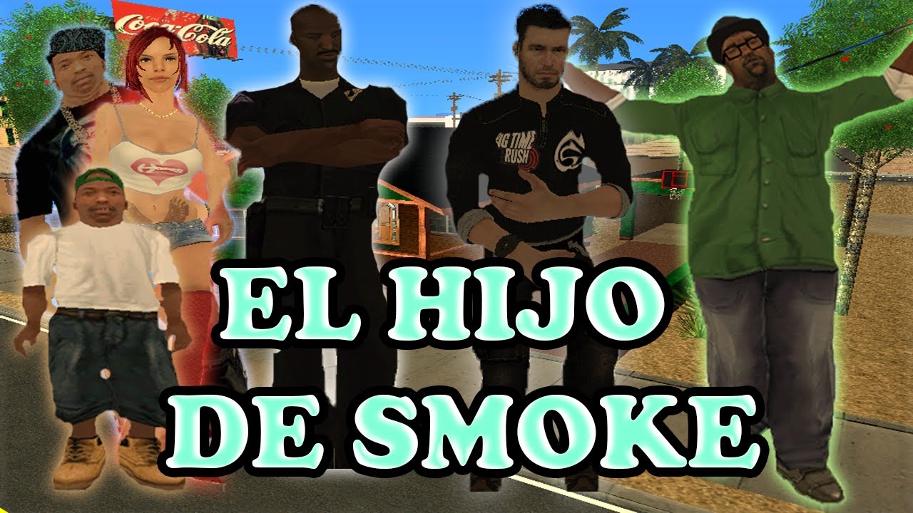 GTA San Andreas El Hijo de Smoke  Loquendo