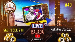 LIVE RADIO SACADA #40 - Balada Na Sua Casa - 19/9/20