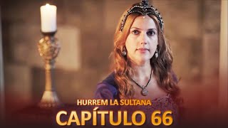 Hurrem La Sultana Capitulo 66 (Versión Larga)