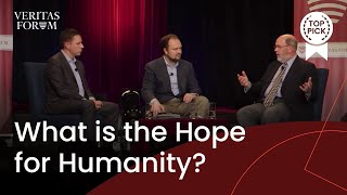 What is the Hope for Humanity? A discussion of technology, politics, and theology