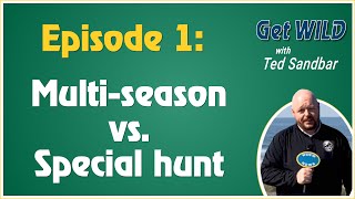 Get WILD with Ted Sandbar: Episode 1 - Multi-season vs. special hunt screenshot 2