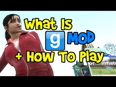 Garry's Mod Tutorial for Beginners! (How To Play GMod Basics: What is it, How Garry's Mod Works)