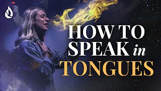 Everything You Need to Know About Speaking in Tongues - Revelation and Activation