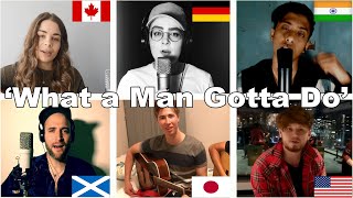 Who Sang it Better: What a Man Gotta Do (India, USA, Scotland, Japan, Germany, Canada)