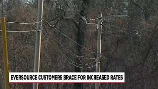 Eversource customers brace for increased rates