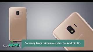 Galaxy J2 Core é o primeiro celular da Samsung com Android Go | OD News 24/08/2018