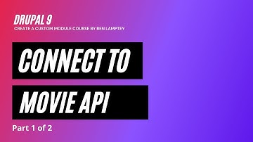 Drupal 9 Course: Connect to movie database endpoint - Part 5 (1 of 2)